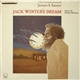 James K. Baxter / Ashley Heenan - Jack Winter's Dream (A Play For Voices By James K. Baxter With Words By Ashley Heenan)